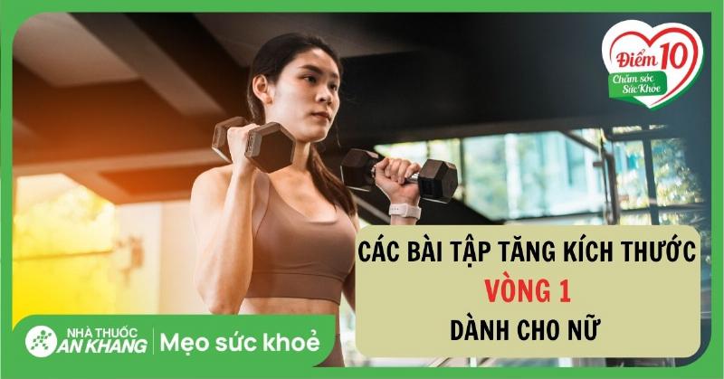 Bài tập tăng cường và làm săn chắc vòng 1 giúp cải thiện vóc dáng